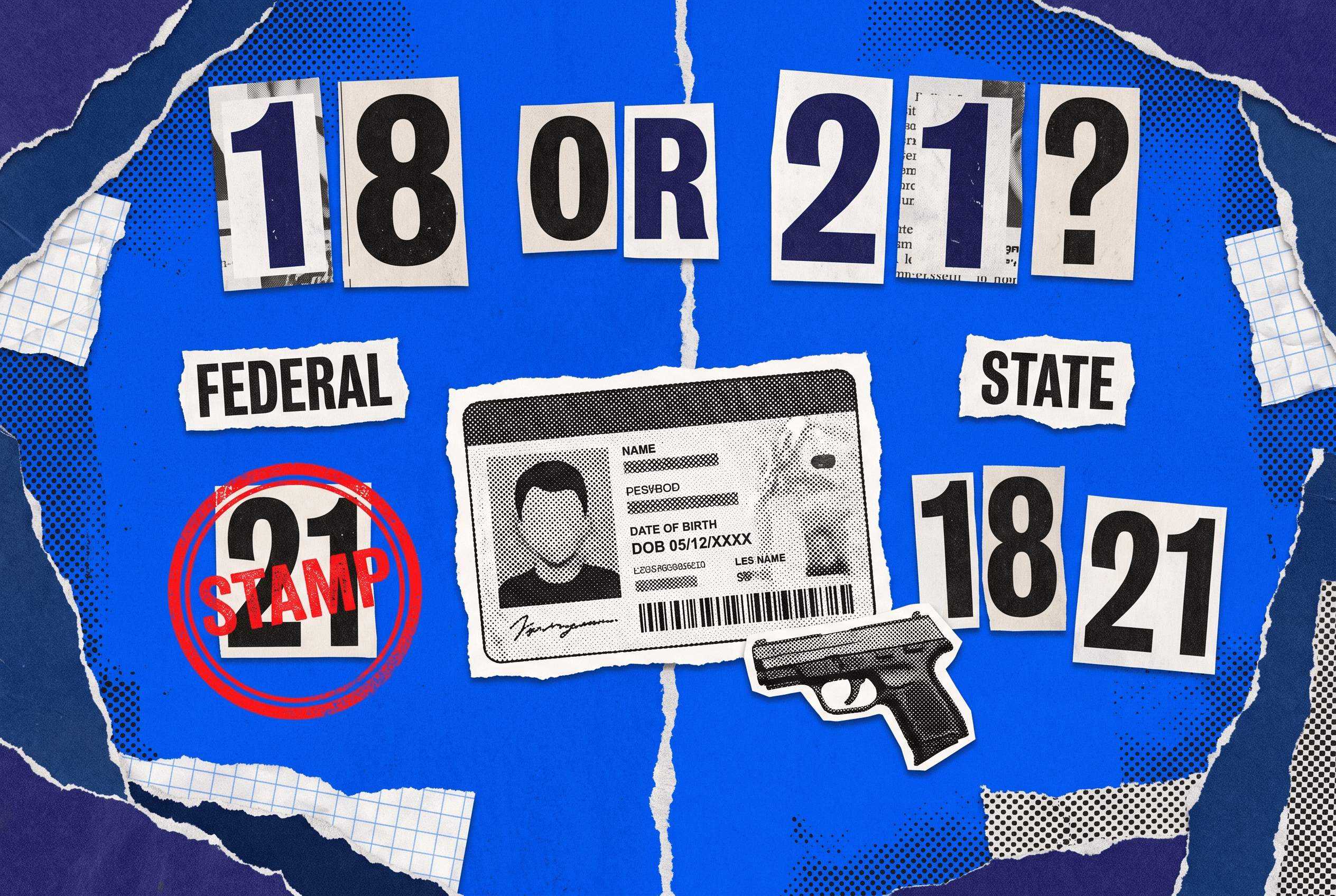 Pop-art paper-collage split into "Federal" and "State" columns with a driver's-license ID card, a handgun, and the numbers 18 and 21, the 21 stamped in red, on a cobalt-blue background.
